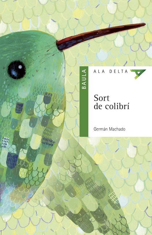 SORT DE COLIBRÍ | 9788447936175 | MACHADO, GERMÁN | Llibreria Drac - Llibreria d'Olot | Comprar llibres en català i castellà online