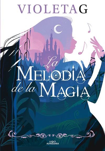 MELODÍA DE LA MAGIA, LA | 9788420458625 | GAMER, VIOLETA | Llibreria Drac - Llibreria d'Olot | Comprar llibres en català i castellà online