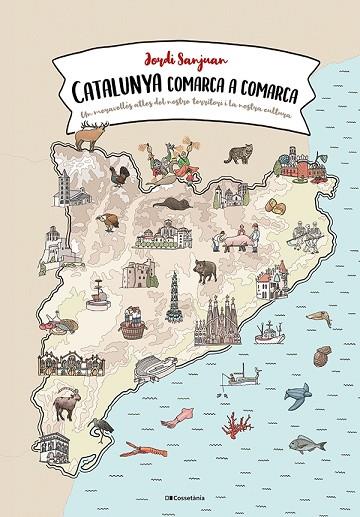 CATALUNYA COMARCA A COMARCA | 9788413560823 | SANJUAN, JORDI | Llibreria Drac - Llibreria d'Olot | Comprar llibres en català i castellà online