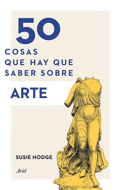 50 COSAS QUE HAY QUE SABER SOBRE ARTE | 9788434419322 | HODGE, SUSIE | Llibreria Drac - Llibreria d'Olot | Comprar llibres en català i castellà online