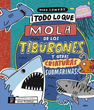 TODO LO QUE MOLA DE LOS TIBURONES Y OTRAS CRIATURAS SUBMARINAS | 9788427220157 | LOWERY,  MIKE | Llibreria Drac - Llibreria d'Olot | Comprar llibres en català i castellà online