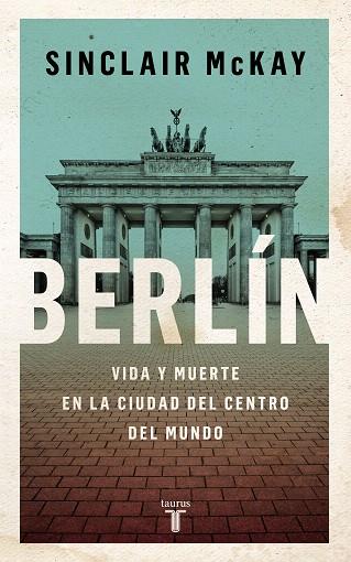 BERLÍN | 9788430625802 | MCKAY, SINCLAIR | Llibreria Drac - Llibreria d'Olot | Comprar llibres en català i castellà online