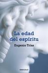 EDAD DEL ESPIRITU, LA | 9788483460283 | TRIAS, EUGENIO | Llibreria Drac - Llibreria d'Olot | Comprar llibres en català i castellà online