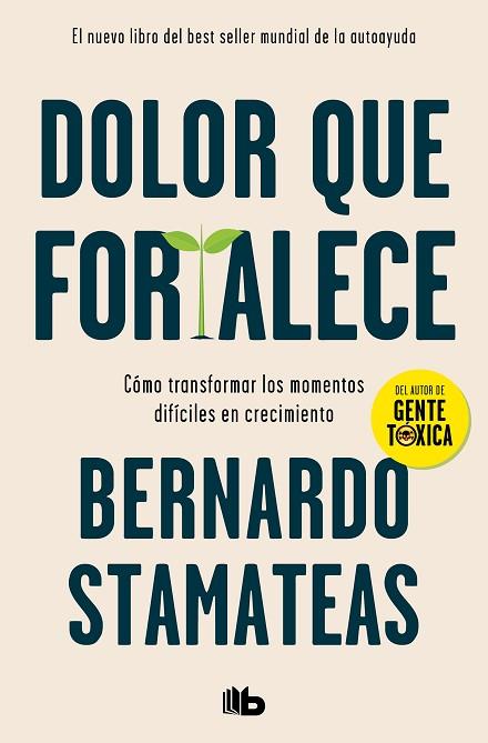 DOLOR QUE FORTALECE | 9788413142760 | STAMATEAS, BERNARDO | Llibreria Drac - Llibreria d'Olot | Comprar llibres en català i castellà online