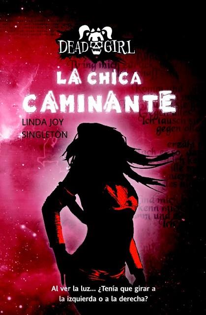 CHICA CAMINANTE, LA (DEAD GIRL 1) | 9788490187043 | SINGLETON, LINDA JOY | Llibreria Drac - Llibreria d'Olot | Comprar llibres en català i castellà online