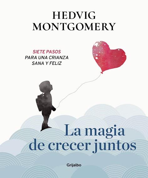 MAGIA DE CRECER JUNTOS, LA | 9788417338558 | MONTGOMERY, HEDVIG | Llibreria Drac - Llibreria d'Olot | Comprar llibres en català i castellà online