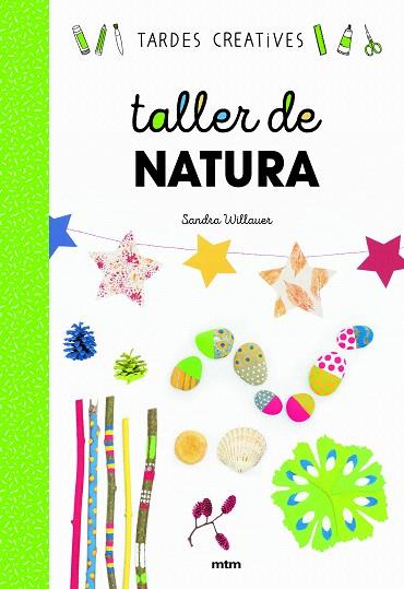 TALLER DE NATURA | 9788417165383 | WILLAUER, SANDRA | Llibreria Drac - Llibreria d'Olot | Comprar llibres en català i castellà online