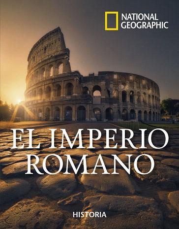 IMPERIO ROMANO, EL | 9788482988795 | GEOGRAPHIC NATIONAL | Llibreria Drac - Librería de Olot | Comprar libros en catalán y castellano online