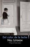 DEL COLOR DE LA LECHE | 9788415601340 | LEYSHON, NELL | Llibreria Drac - Librería de Olot | Comprar libros en catalán y castellano online