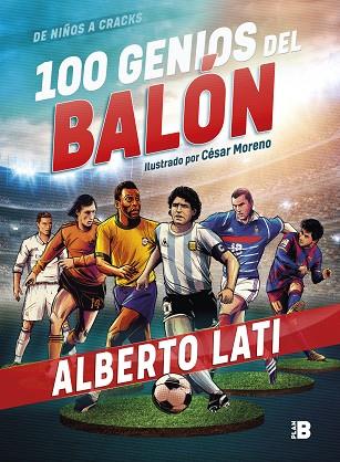 100 GENIOS DEL BALÓN | 9788417809089 | LATI, ALBERTO | Llibreria Drac - Llibreria d'Olot | Comprar llibres en català i castellà online