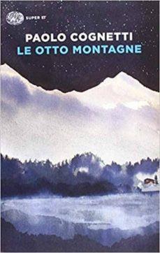 LE OTTO MONTAGNE | 9788806239831 | COGNETTI, PAOLO | Llibreria Drac - Librería de Olot | Comprar libros en catalán y castellano online