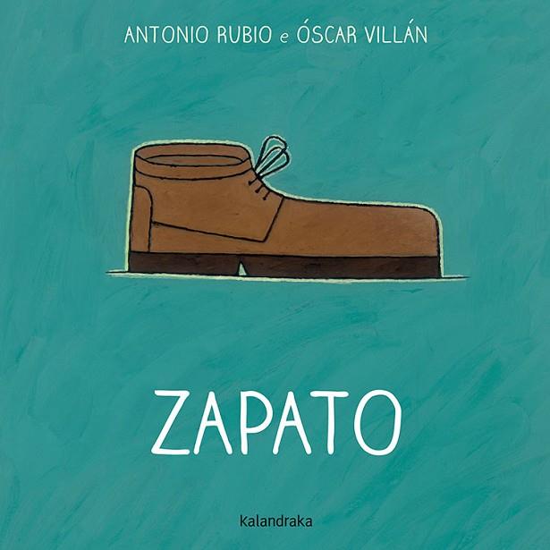 ZAPATO | 9788484648543 | RUBIO, ANTONIO | Llibreria Drac - Llibreria d'Olot | Comprar llibres en català i castellà online