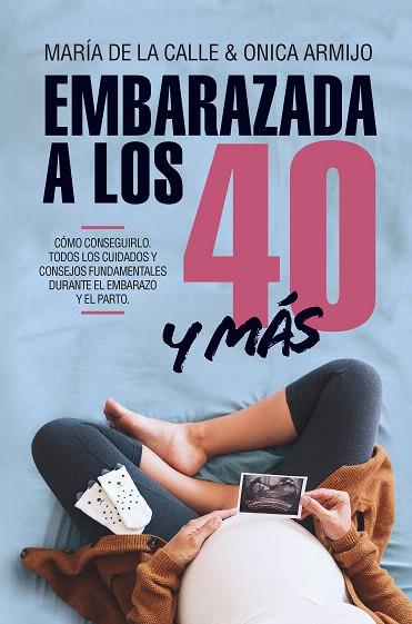 EMBARAZADA A LOS 40 Y MÁS | 9788417057534 | DE LA CALLE, MARIA | Llibreria Drac - Llibreria d'Olot | Comprar llibres en català i castellà online