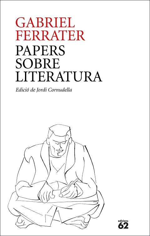 PAPERS SOBRE LITERATURA | 9788429781205 | FERRATER, GABRIEL | Llibreria Drac - Llibreria d'Olot | Comprar llibres en català i castellà online