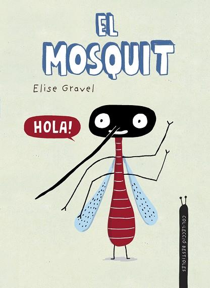 MOSQUIT, EL | 9788418599941 | GRAVEL, ELISE | Llibreria Drac - Llibreria d'Olot | Comprar llibres en català i castellà online