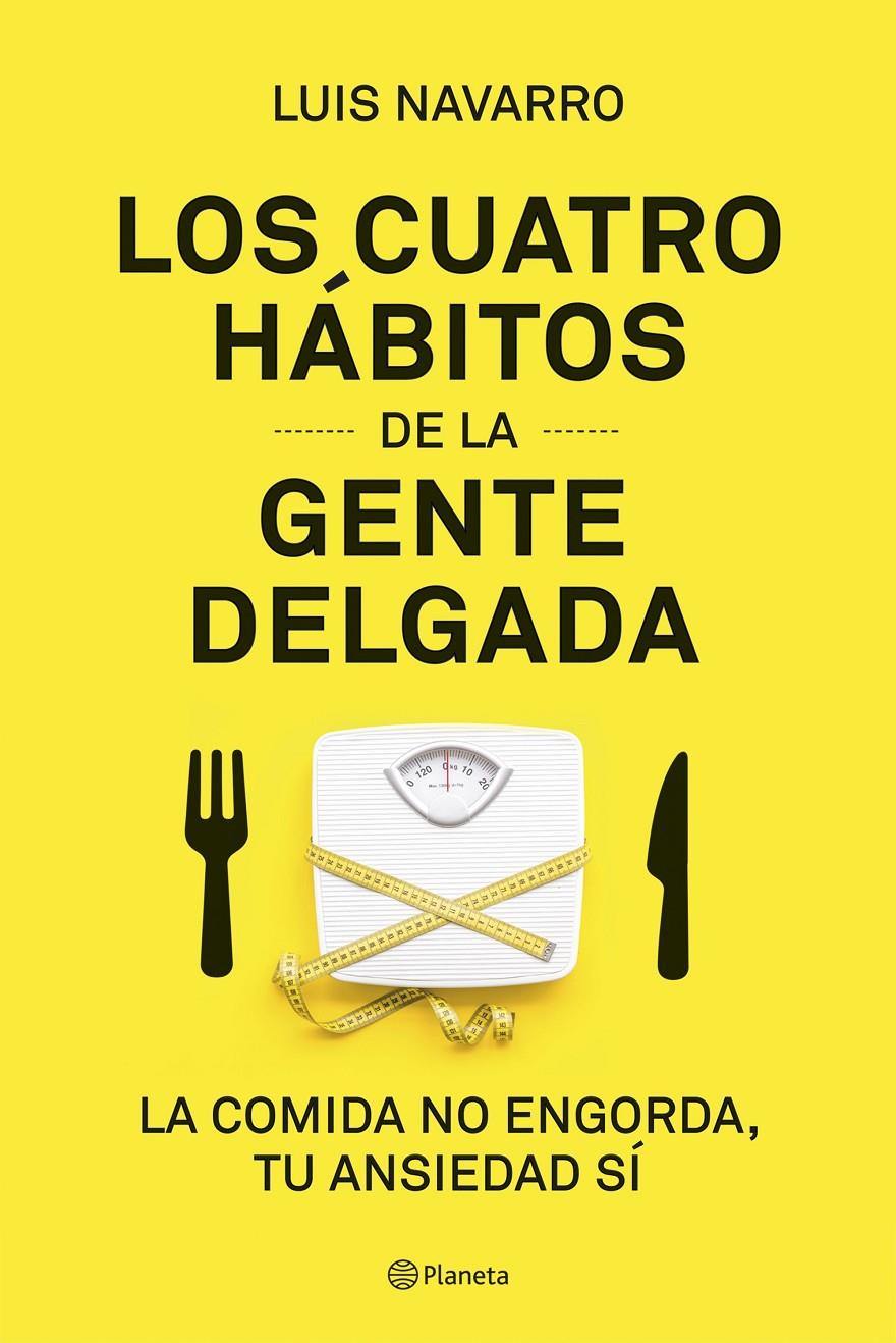 4 HÁBITOS DE LA GENTE DELGADA, LOS | 9788408204831 | NAVARRO, LUIS | Llibreria Drac - Llibreria d'Olot | Comprar llibres en català i castellà online
