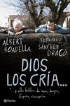 DIOS LOS CRIA | 9788408094579 | BOADELLA, ALBERT;SANCHEZ, FERNANDO | Llibreria Drac - Llibreria d'Olot | Comprar llibres en català i castellà online