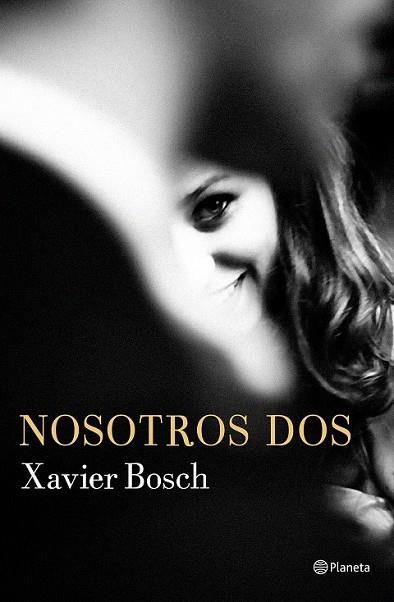 NOSOTROS DOS | 9788408168621 | BOSCH, XAVIER | Llibreria Drac - Llibreria d'Olot | Comprar llibres en català i castellà online