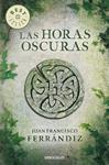 HORAS OSCURAS, LAS | 9788490322062 | FERRANDIZ, JUAN FRANCISCO | Llibreria Drac - Llibreria d'Olot | Comprar llibres en català i castellà online