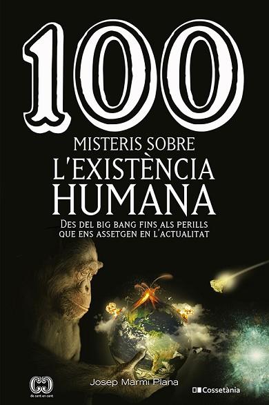 100 MISTERIS SOBRE L'EXISTÈNCIA HUMANA | 9788413560977 | MARMI, JOSEP | Llibreria Drac - Llibreria d'Olot | Comprar llibres en català i castellà online