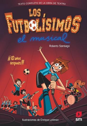 FUTBOLISIMOS, LOS. EL MUSICAL | 9788491079415 | SANTIAGO, ROBERTO | Llibreria Drac - Llibreria d'Olot | Comprar llibres en català i castellà online