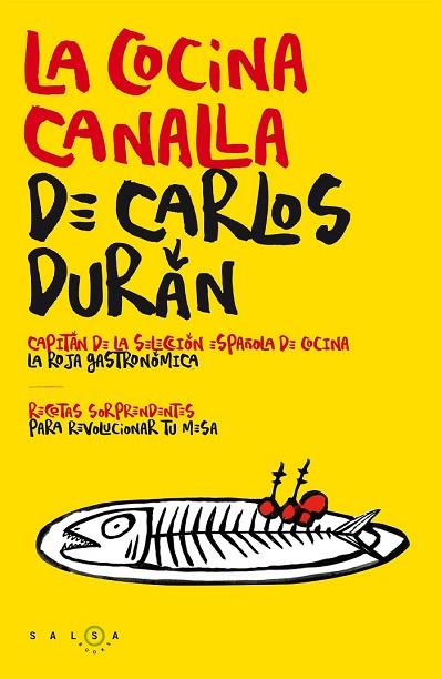 COCINA CANALLA DE CARLOS DURÁN, LA | 9788415193746 | DURÁN, CARLOS | Llibreria Drac - Llibreria d'Olot | Comprar llibres en català i castellà online