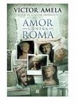 AMOR CONTRA ROMA (CAT) | 9788466654852 | AMELA, VICTOR | Llibreria Drac - Llibreria d'Olot | Comprar llibres en català i castellà online