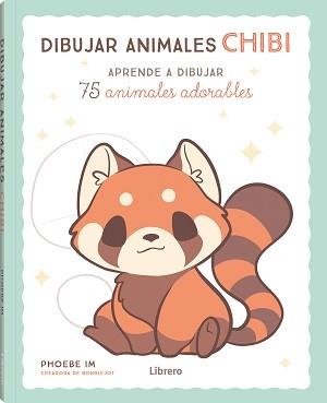 DIBUJAR ANIMALES CHIBI | 9789463597852 | IM, PHOEBE | Llibreria Drac - Llibreria d'Olot | Comprar llibres en català i castellà online