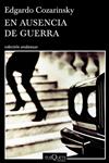 EN AUSENCIA DE GUERRA | 9788490660461 | COZARINSKY, EDGARDO | Llibreria Drac - Llibreria d'Olot | Comprar llibres en català i castellà online