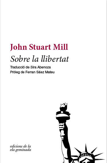 SOBRE LA LLIBERTAT | 9788494732225 | MILL, JOHN STUART | Llibreria Drac - Librería de Olot | Comprar libros en catalán y castellano online