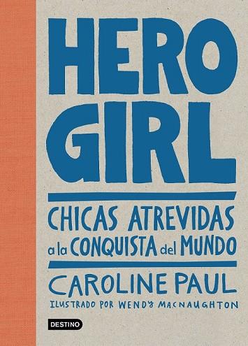HERO GIRL | 9788408178668 | PAUL, CAROLINE | Llibreria Drac - Llibreria d'Olot | Comprar llibres en català i castellà online