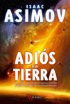 ADIOS A LA TIERRA | 9788498890785 | ASIMOV, ISAAC | Llibreria Drac - Llibreria d'Olot | Comprar llibres en català i castellà online
