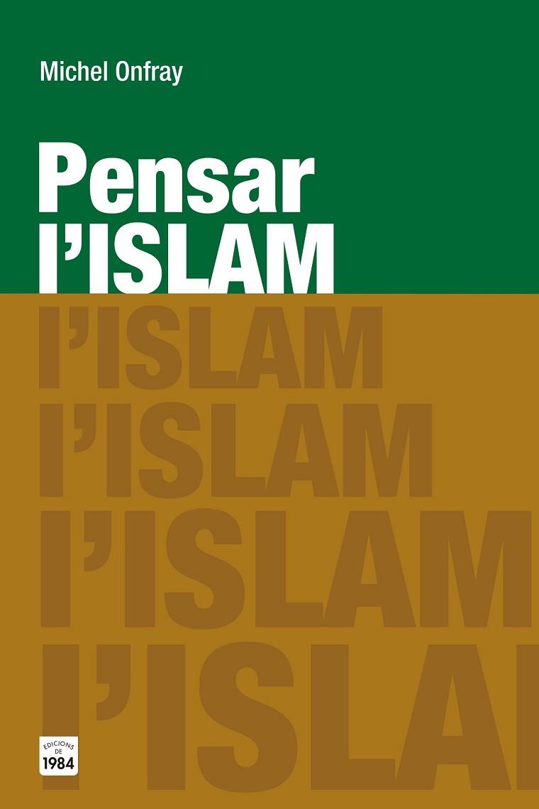 PENSAR L'ISLAM | 9788415835783 | ONFRAY, MICHEL | Llibreria Drac - Llibreria d'Olot | Comprar llibres en català i castellà online