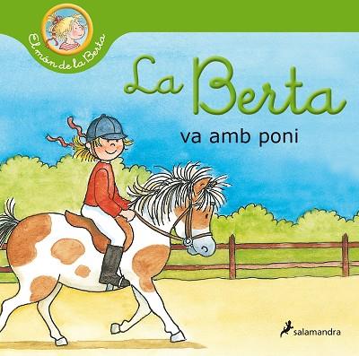 BERTA VA AMB PONI, LA (EL MÓN DE LA BERTA) | 9788418174797 | SCHNEIDER, LIANE | Llibreria Drac - Llibreria d'Olot | Comprar llibres en català i castellà online