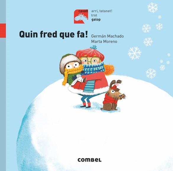 QUIN FRED QUE FA (CAVALL) | 9788491014249 | MACHADO, GERMÁN | Llibreria Drac - Llibreria d'Olot | Comprar llibres en català i castellà online
