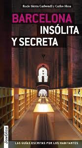 BARCELONA INSÓLITA Y SECRETA | 9782361950781 | SIERRA, ROCÍO ; MESA, CARLOS | Llibreria Drac - Llibreria d'Olot | Comprar llibres en català i castellà online