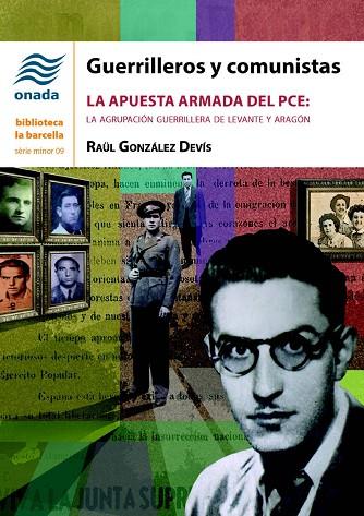 GUERRILLEROS Y COMUNISTAS | 9788418634444 | GONZÁLEZ DEVÍS, RAÜL | Llibreria Drac - Llibreria d'Olot | Comprar llibres en català i castellà online