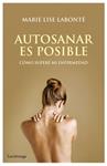 AUTOSANAR ES POSIBLE | 9788492545667 |  LABONTE, MARIE LISE | Llibreria Drac - Llibreria d'Olot | Comprar llibres en català i castellà online