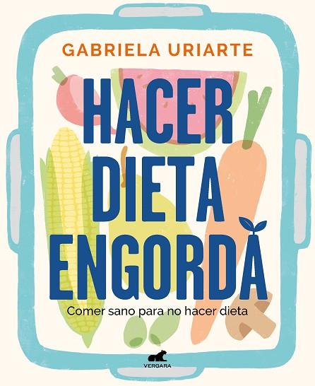 HACER DIETA ENGORDA | 9788418620201 | URIARTE, GABRIELA | Llibreria Drac - Llibreria d'Olot | Comprar llibres en català i castellà online