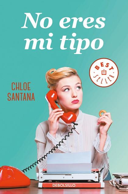 NO ERES MI TIPO | 9788466349697 | SANTANA, CHLOE | Llibreria Drac - Librería de Olot | Comprar libros en catalán y castellano online