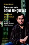 CONVERSES AMB ORIOL JUNQUERAS | 9788483306543 | BERNAT, FERRER | Llibreria Drac - Llibreria d'Olot | Comprar llibres en català i castellà online