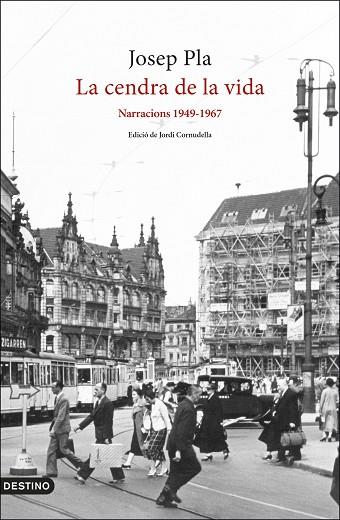 CENDRA DE LA VIDA, LA. NARRACIONS 1949-1967 | 9788497103282 | PLA, JOSEP | Llibreria Drac - Llibreria d'Olot | Comprar llibres en català i castellà online