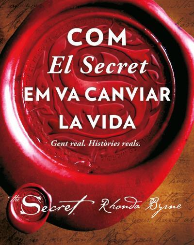 COM EL SECRET EM VA CANVIAR LA VIDA | 9788479539726 | BYRNE, RHONDA | Llibreria Drac - Llibreria d'Olot | Comprar llibres en català i castellà online
