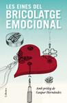 EINES DEL BRICOLATGE EMOCIONAL, LES | 9788466413336 | HERNANDEZ, GASPAR | Llibreria Drac - Llibreria d'Olot | Comprar llibres en català i castellà online