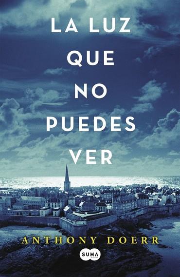 LUZ QUE NO PUEDES VER, LA | 9788483657614 | DOERR, ANTHONY | Llibreria Drac - Llibreria d'Olot | Comprar llibres en català i castellà online