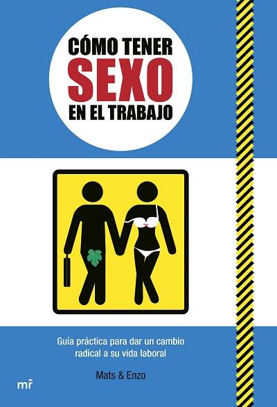 CÓMO TENER SEXO EN EL TRABAJO | 9788427050105 | MATS & ENZO | Llibreria Drac - Llibreria d'Olot | Comprar llibres en català i castellà online