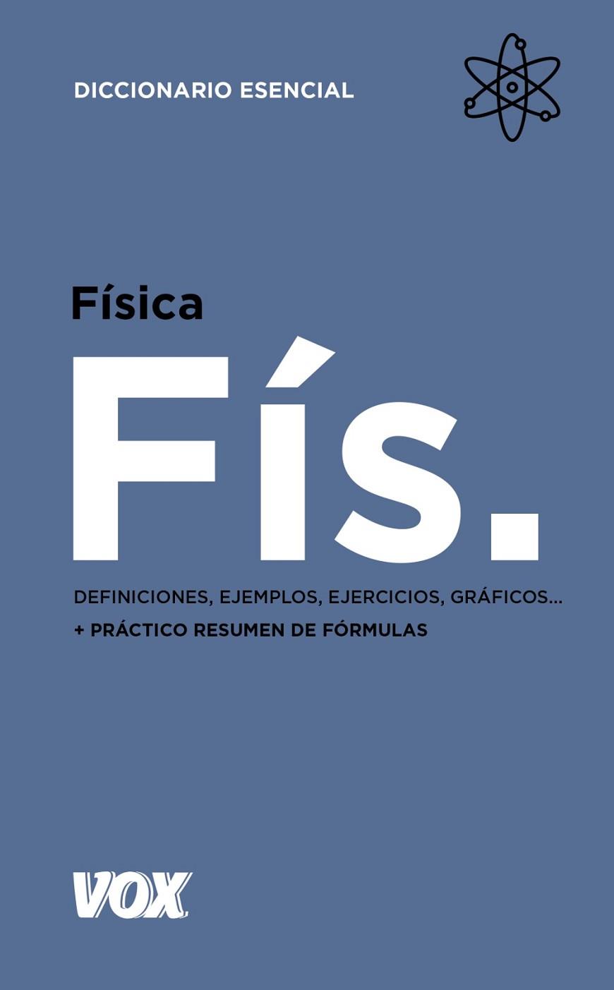 FÍSICA. DICCIONARIO ESENCIAL | 9788499743103 | VOX EDITORIAL | Llibreria Drac - Llibreria d'Olot | Comprar llibres en català i castellà online