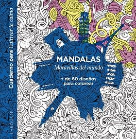 MANDALAS. MARAVILLAS DEL MUNDO | 9788418882937 | ÉDITIONS LAROUSSE | Llibreria Drac - Llibreria d'Olot | Comprar llibres en català i castellà online