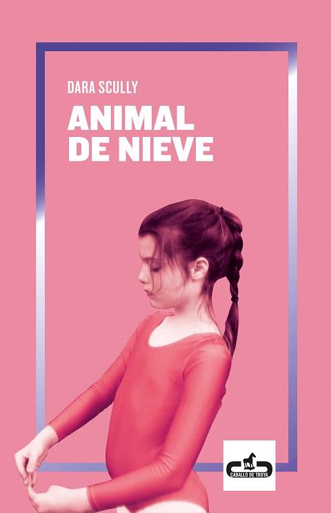 ANIMAL DE NIEVE | 9788417417192 | SCULLY, DARA | Llibreria Drac - Llibreria d'Olot | Comprar llibres en català i castellà online