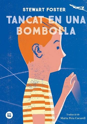 TANCAT EN UNA BOMBOLLA | 9788483435588 | FOSTER, STEWARD | Llibreria Drac - Llibreria d'Olot | Comprar llibres en català i castellà online